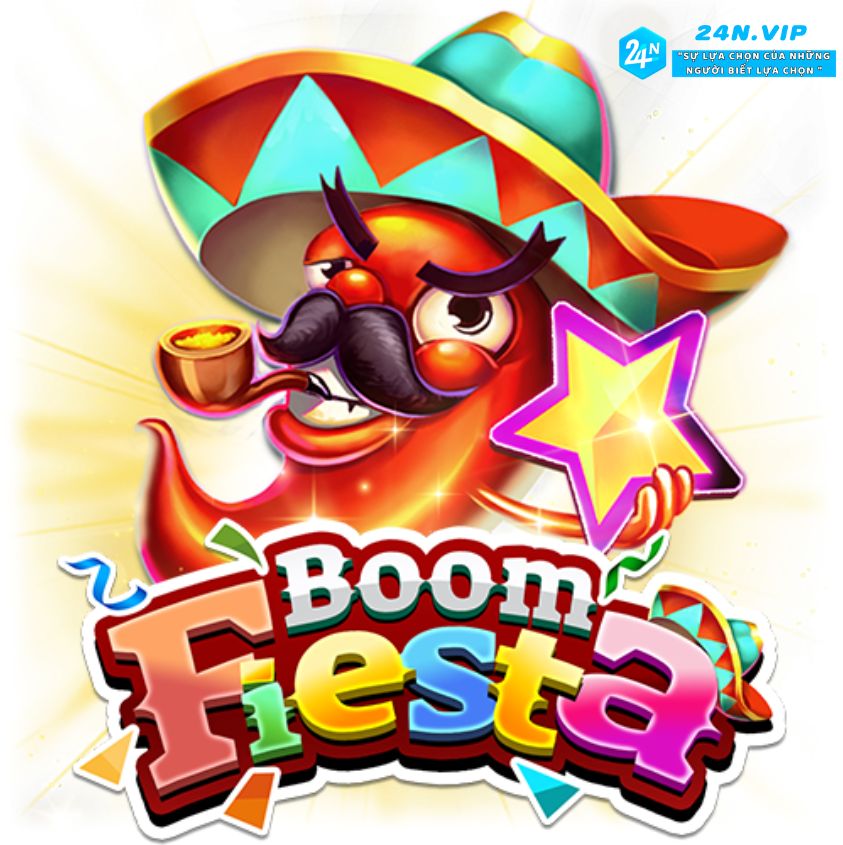 Hướng Dẫn Trò Chơi Slot Boom Fiesta Tại Nhà Cái 24N Cơ Hội Nhận Thưởng Lên Đến 3400 Lần!